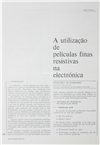 A utilização de películas finas resistivas na electrónica_Leopoldo Guimarães_Electricidade_Nº102_abr_1974_238-244.pdf