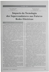 Engenharia electrotécnica-impacto da tecnologia dos supercondutores nas futuras redes eléctricas_L.M. Vilela Pinto_Electricidade_Nº284_dez_1991_425-426.pdf