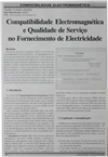 Compatibilidade electromagnetica - Compatibilidade electromagnética e qualidade de serviço no fornecimento de electricidade_V. C. Abelaira_Electricidade_Nº349_nov_1997_324-330.pdf